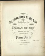 The long, long weary day = Den lieben langen Tag : a Germany melody